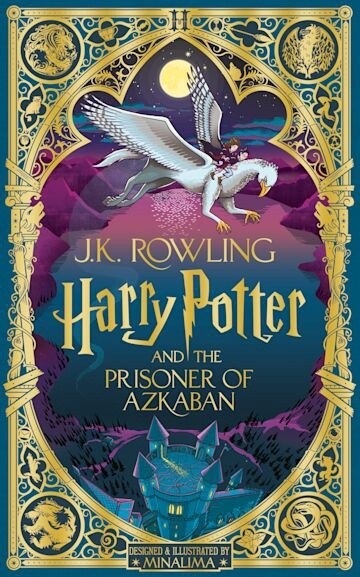 Harry Potter and the Prisoner of Azkaban - MinaLima Edition by JK Rowling
