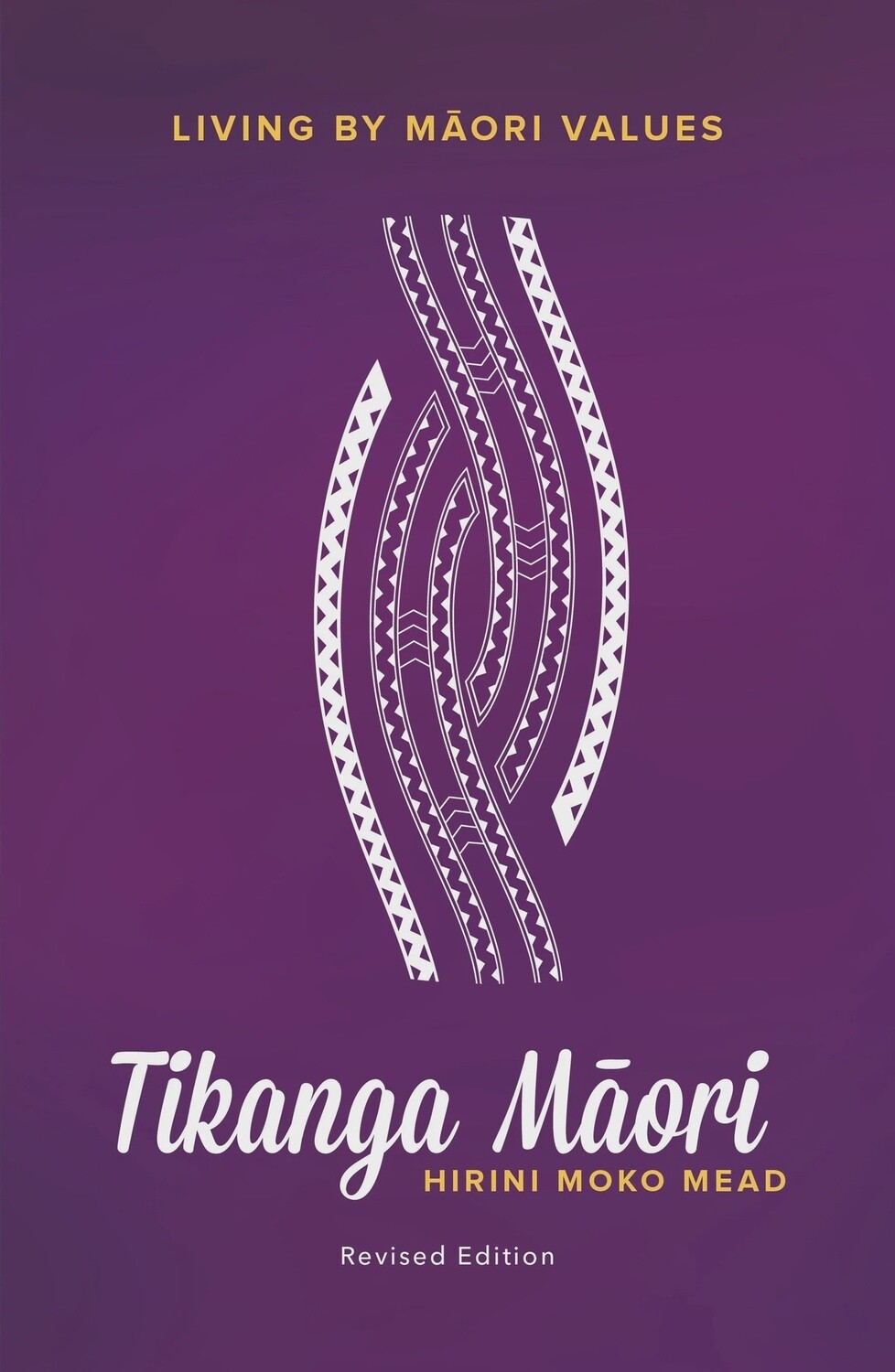 Tikanga Maori: Living by Maori Values by Hirini Moko Mead, Format: Paperback
