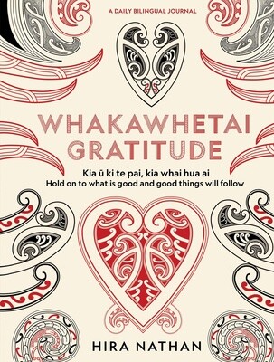 WHAKAWHETAI: Gratitude: A Daily Bilingual Journal by Hira Nathan