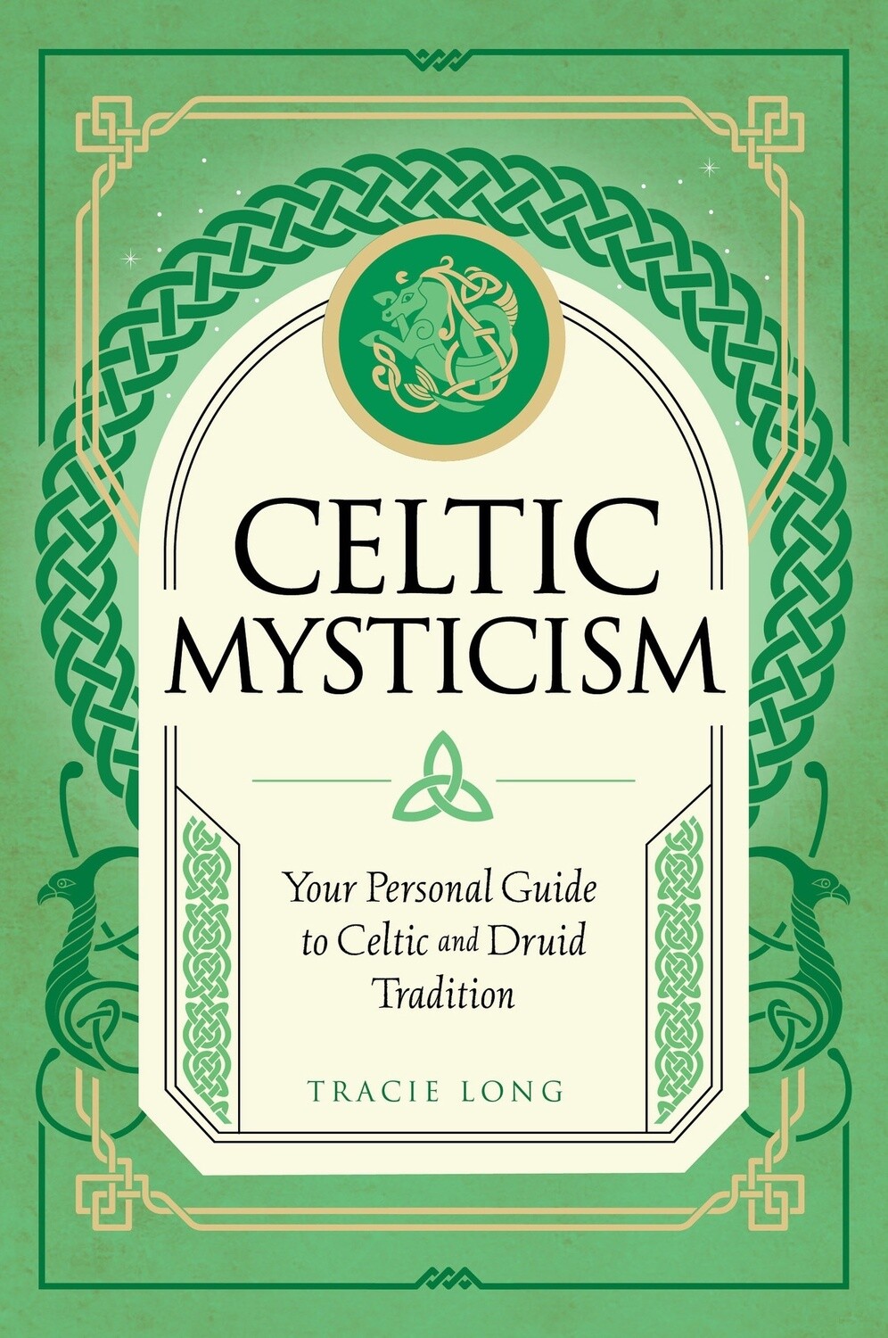 Celtic Mysticism by Tracie Long