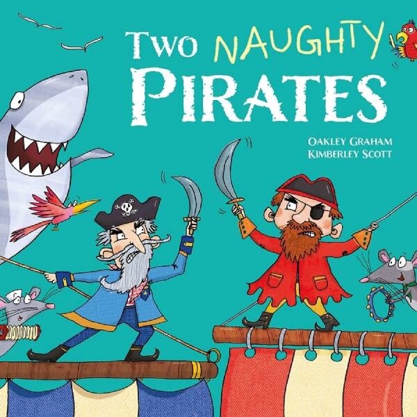Two Naughty Pirates by Oakley Graham and Kimberley Scott