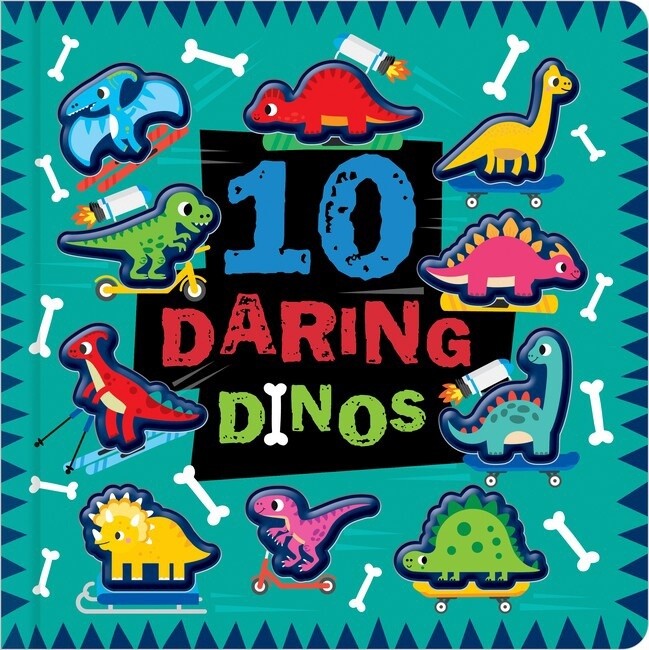 10 Daring Dinos by Cara Jenkins, Scott Barker, and Daniel Crisp