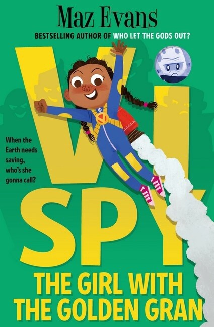Vi Spy: The Girl with the Golden Gran by Maz Evans