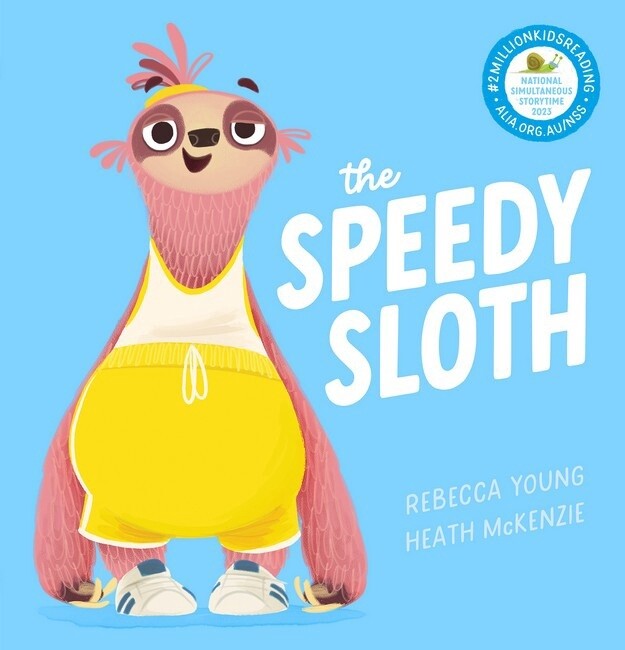 The Speedy Sloth by Rebecca Young, Format: Hardback