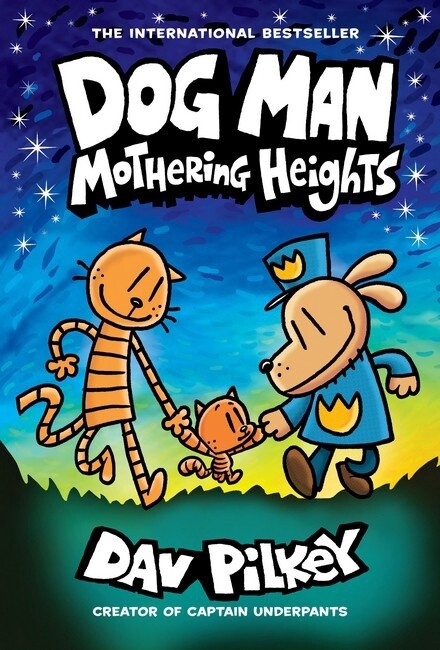 Dog Man #10 - Mothering Heights by Dav Pilkey, Format: Hardback