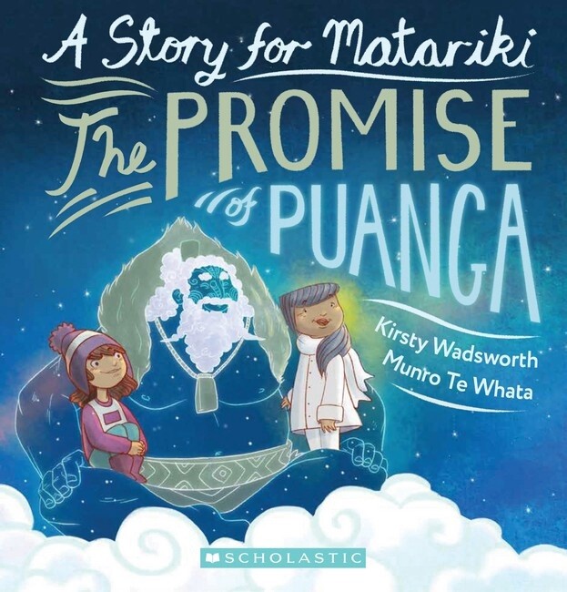 The Promise of Puanga, Helper to the Whanau Matariki by Wadsworth, K  Wadsworth