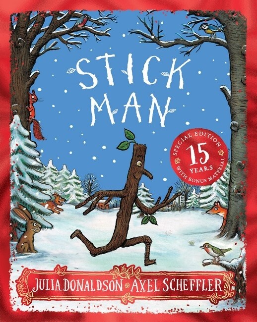 Stick Man by Julia Donaldson 15 Year Anniversary