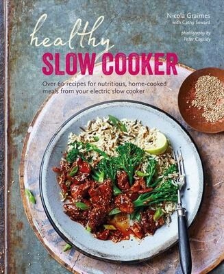 Healthy Slow Cooker by Nicola Graimes