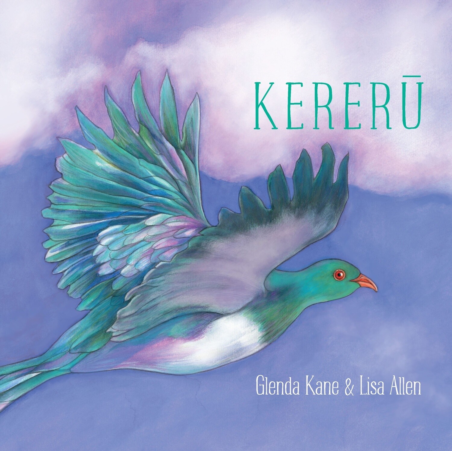 Kereru by Glenda Kane and Lisa Allen