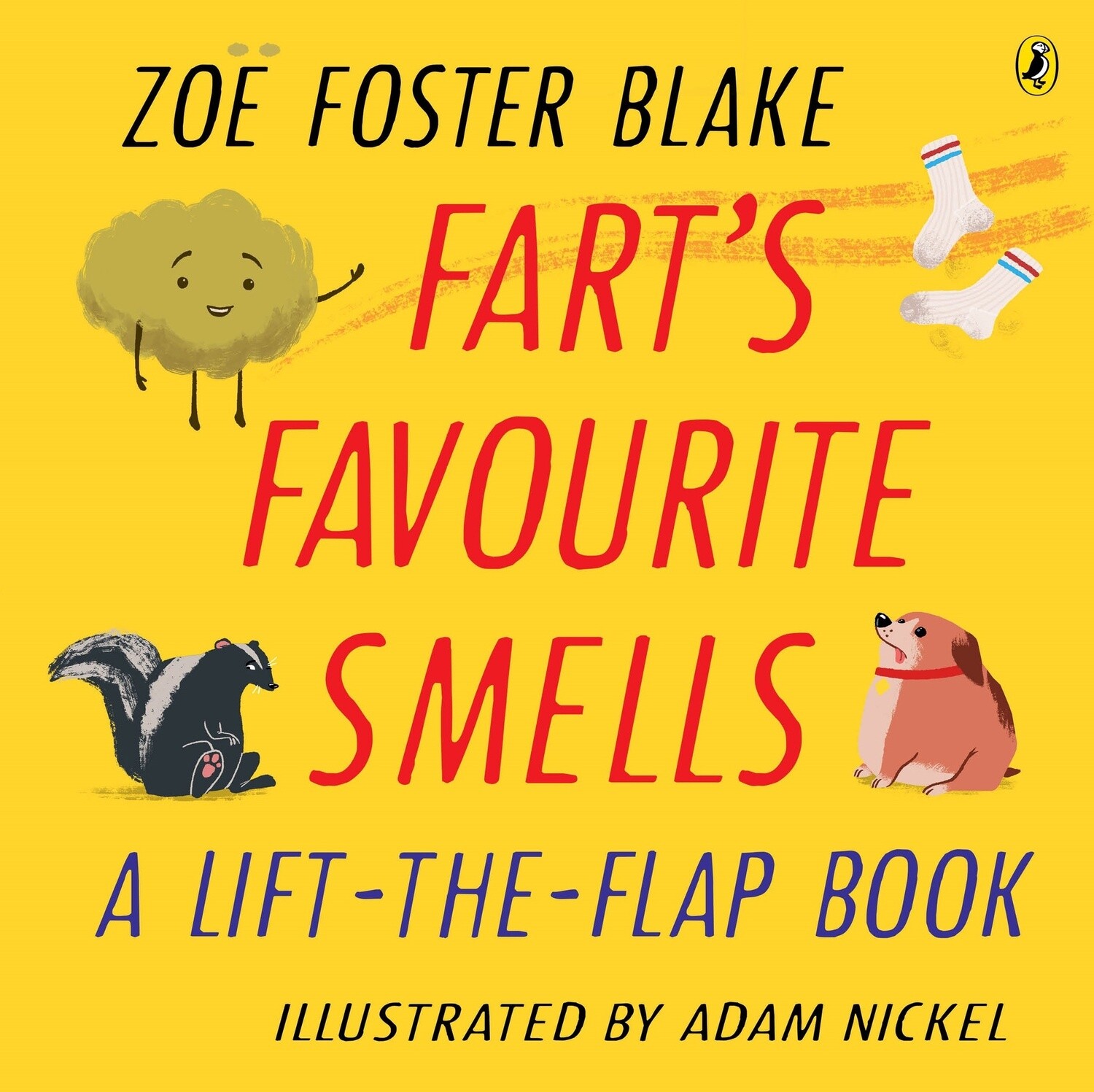 Fart&#39;s Favourite Smells: No One Likes a Fart Lift-the-Flap book by Zoë Foster Blake