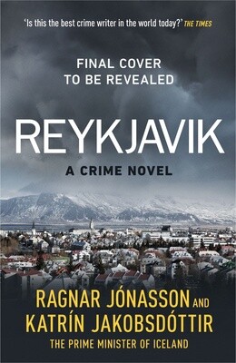 Reykjavík by Ragnar Jónasson and Katrín Jakobsdottír