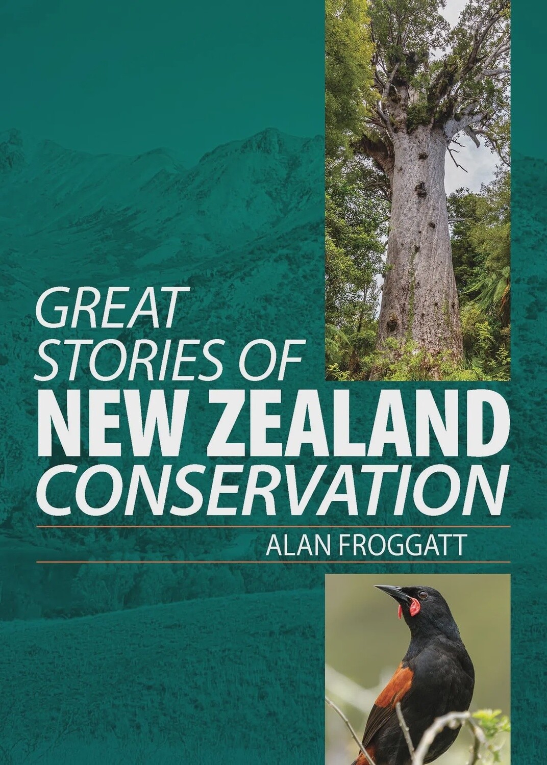 Great Stories of New Zealand Conservation by Alan Froggatt