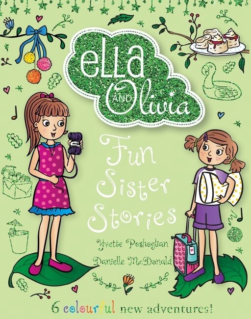 Fun Sister Stories (Ella and Olivia: Treasury #6) by Yvette Poshoglian