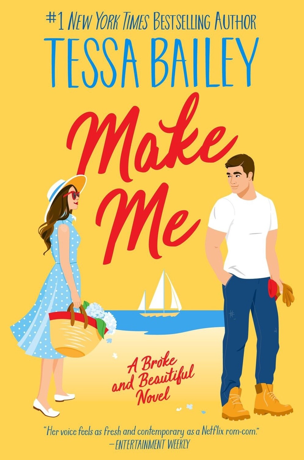 Make Me: A Broke and Beautiful Novel by Tessa Bailey