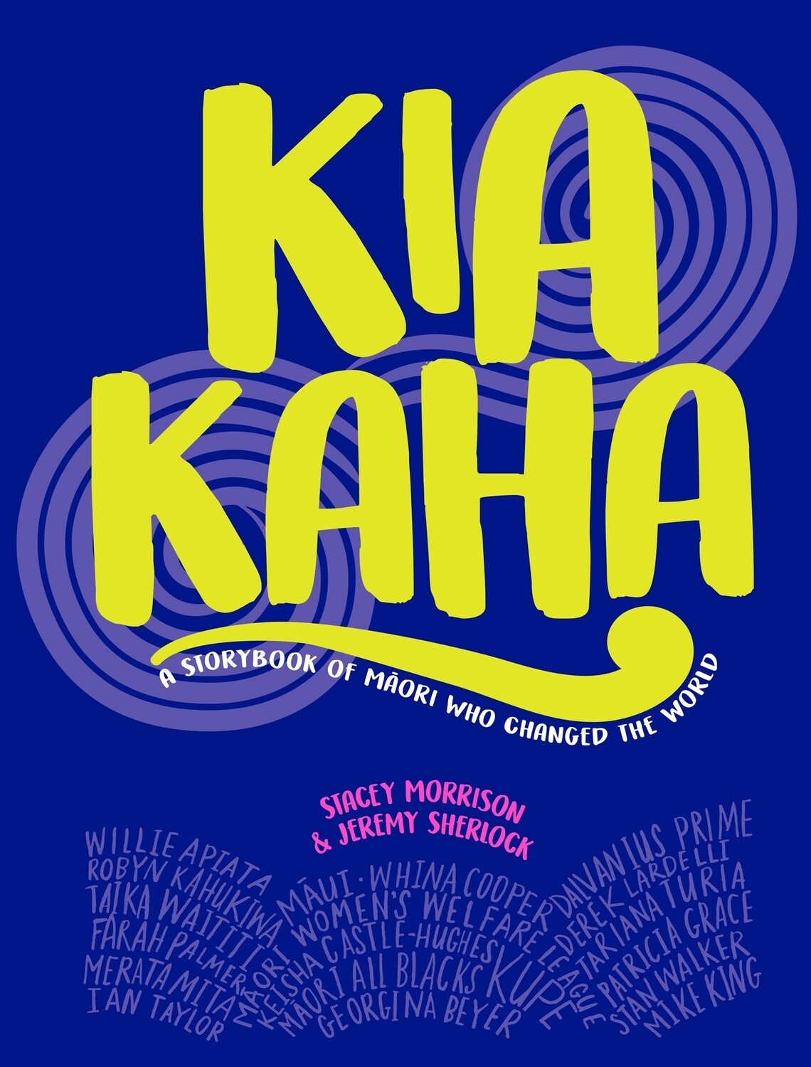 Kia Kaha by Stacey Morrison and Jeremy Sherlock, Format: Hardback