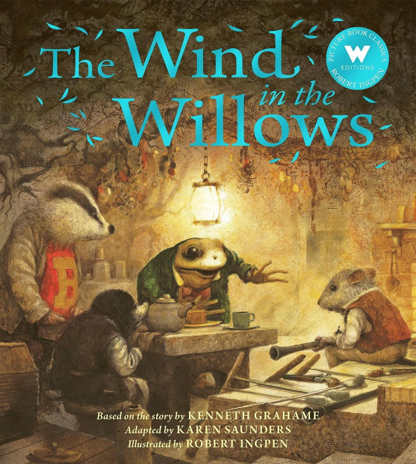 The Wind in the Willows by Kenneth Grahame, Illustrated by Robert Ingpen