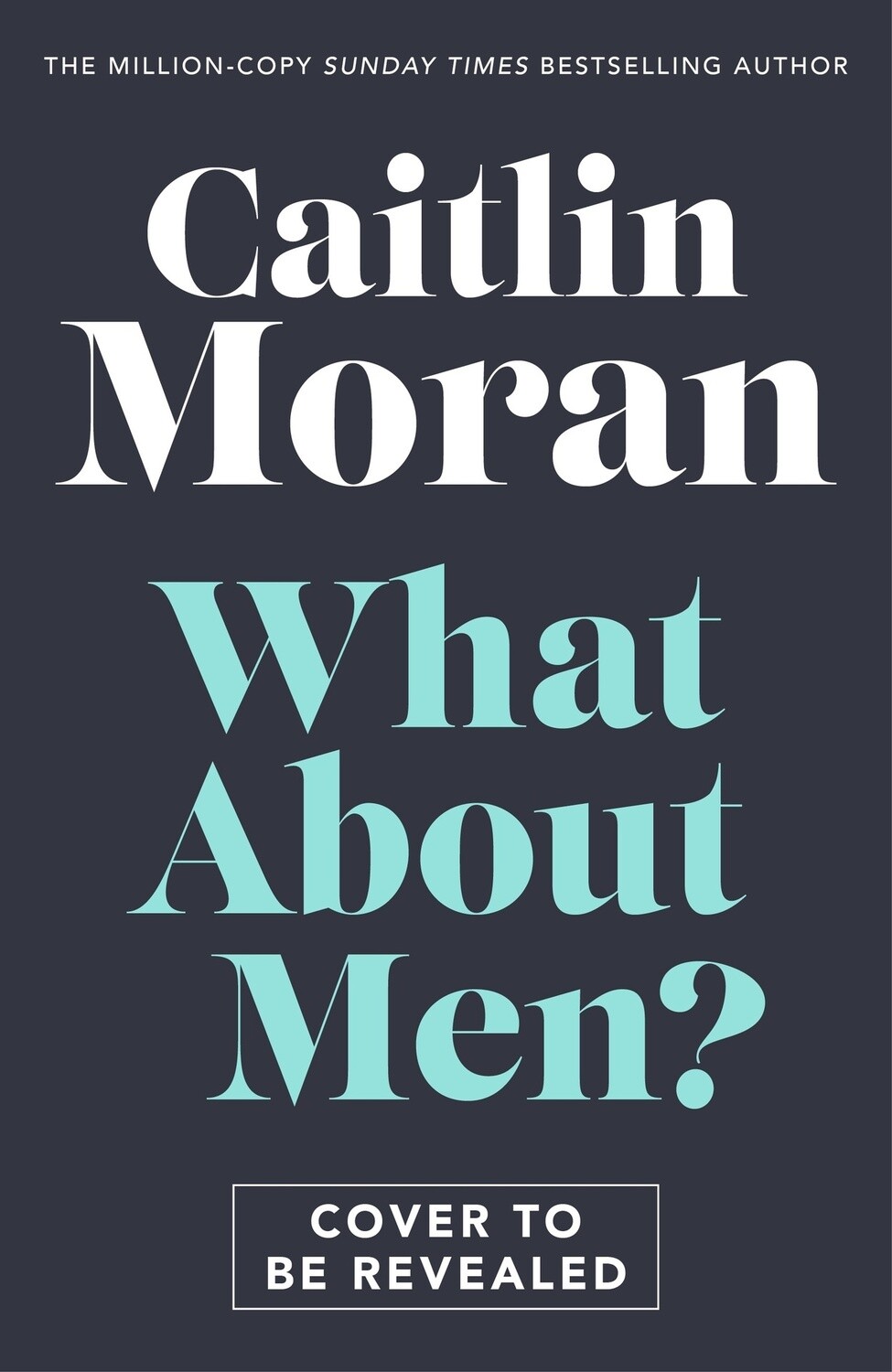 What About Men? By Caitlin Moran