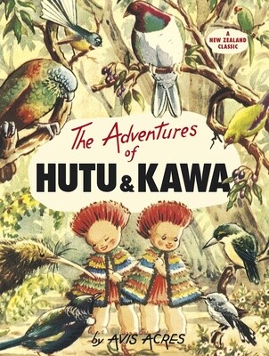The Adventures of Hutu and Kawa by Avis Acres
