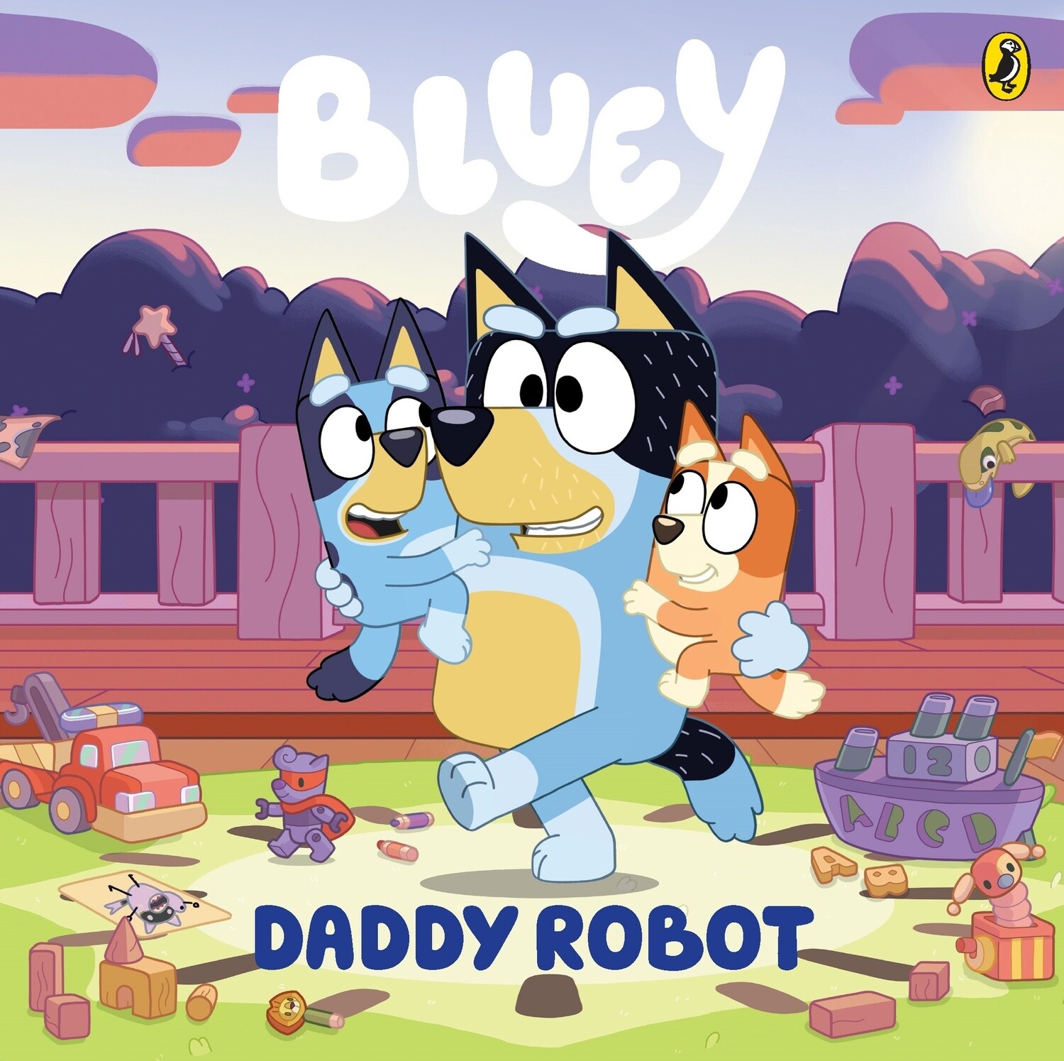 Bluey: Daddy Robot: A Father&#39;s Day Book