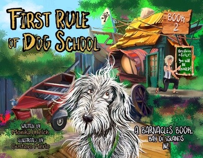 Barnacles - First Rule of Dog School by Monika Welch and Gustavo Merlo