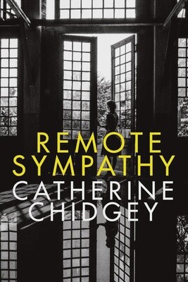 Remote Sympathy by Catherine Chidgey