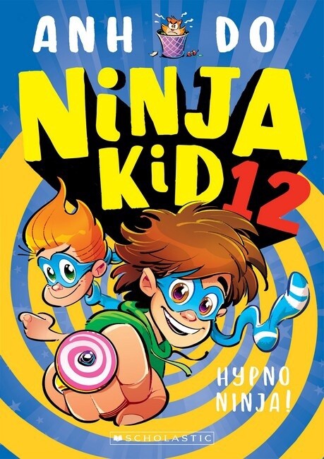 Hypno Ninja! (Ninja Kid 12) by Anh Do