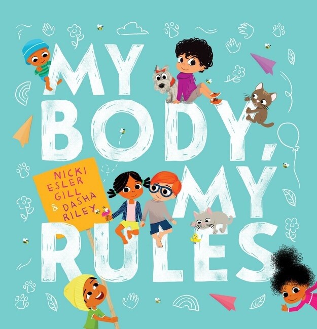 My Body, My Rules by Esler Gill and Dasha Riley