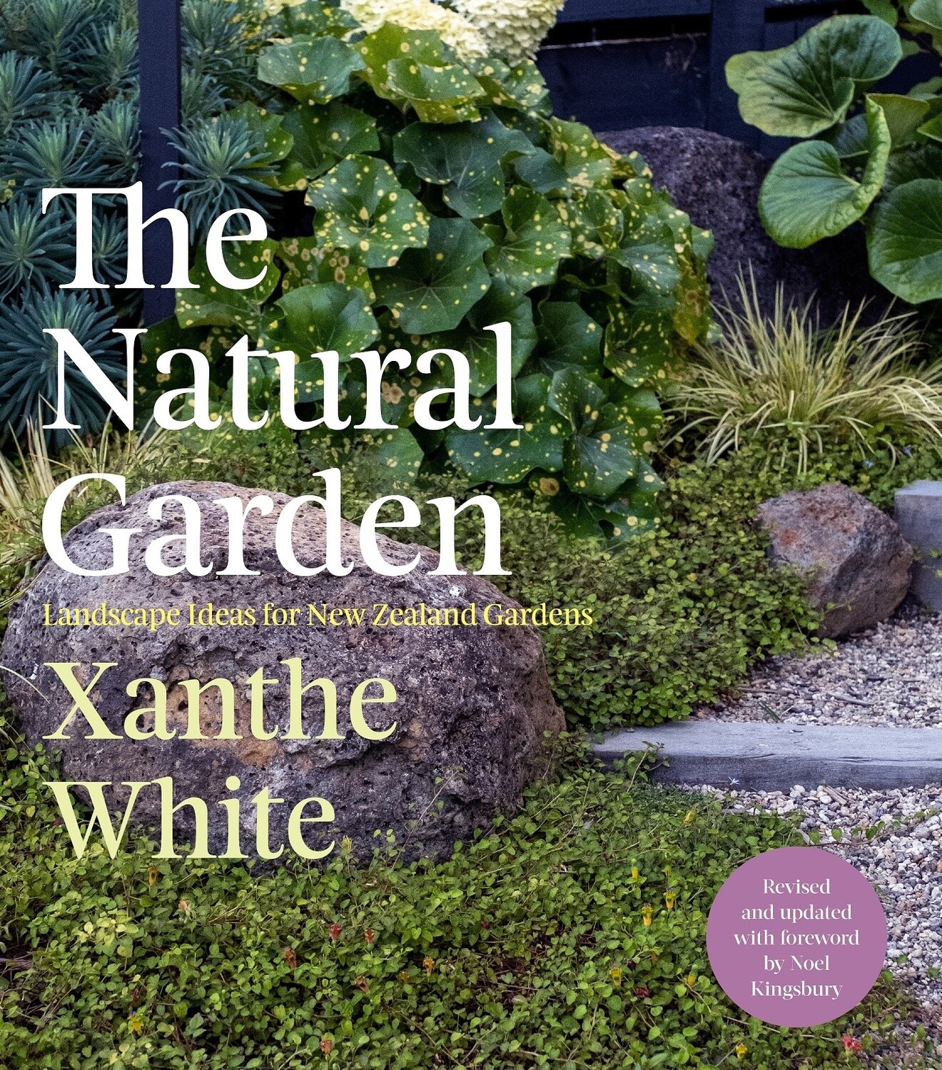 The Natural Garden: Landscape Ideas for New Zealand Gardens by Xanthe White