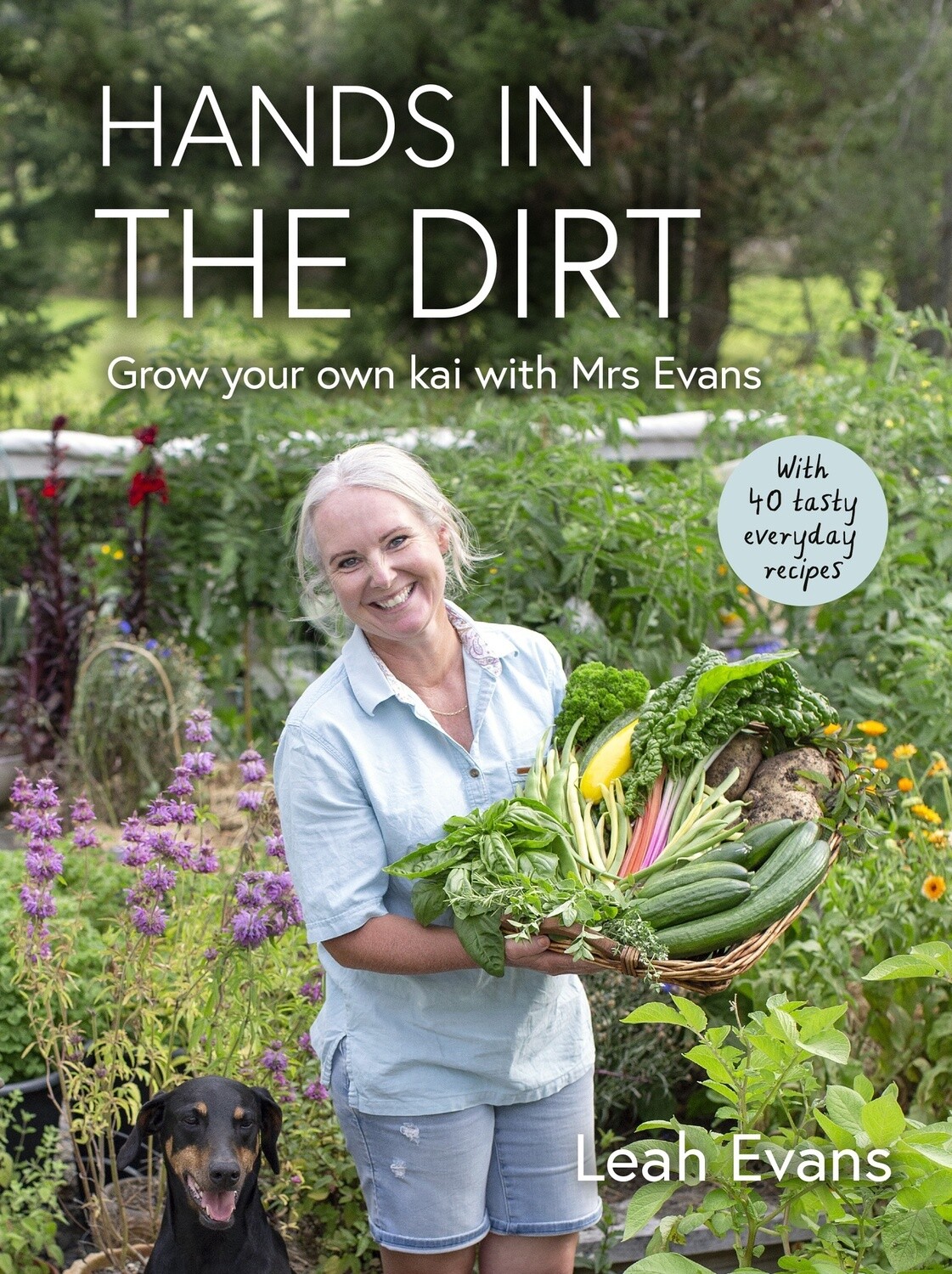 Hands in the Dirt: Grow your own kai with Mrs Evans by Leah Evans