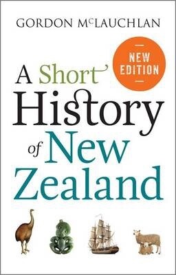 A Short History of New Zealand by McLauchlan