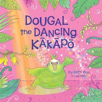 Dougal the Dancing Kakapo by Kath Bee