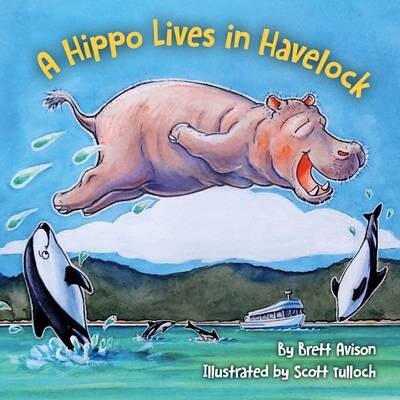 A Hippo Lives in Havelock by Brett Avison