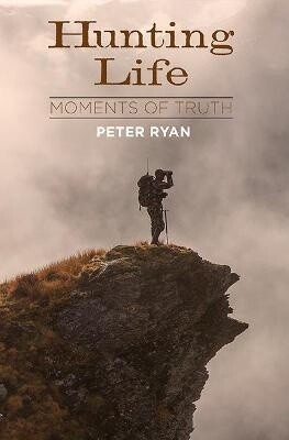 Hunting Life by Peter Ryan