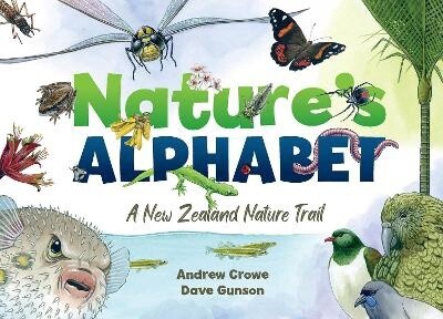Nature&#39;s Alphabet by Andrew Crowe and Dave Gunson