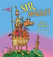 Sir Singlet by  Dawn McMillan &amp; Ross Kinnaird