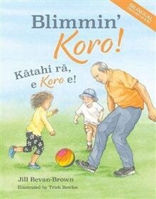Blimmin Koro Katahi Ra e Koro e by Jill Bevan-Brown