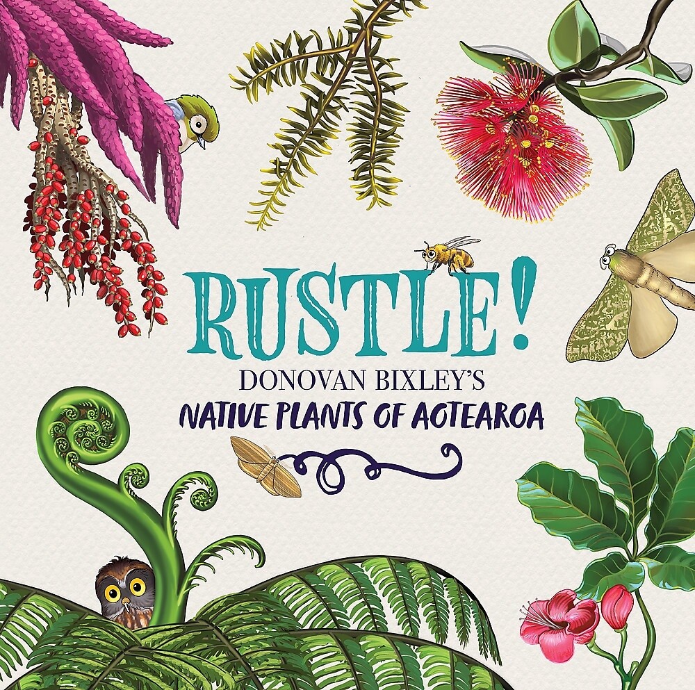Rustle! Donovan Bixley's Native Plants of Aotearoa