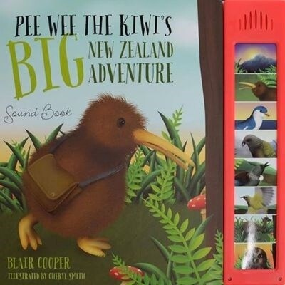 Pee Wee the Kiwi&#39;s Big NZ Adventure Musical Book by Blair Cooper, Format: Hardback