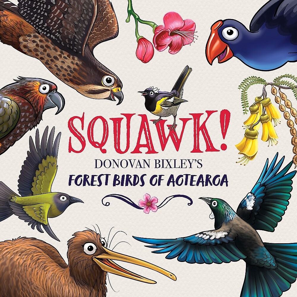 Squawk! Donovan Bixley's Forest Birds of Aotearoa