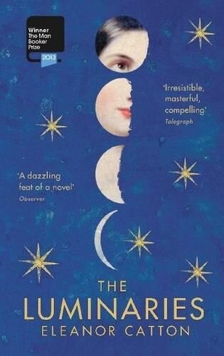 The Luminaries by Eleanor Catton, Format: Paperback
