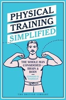 Physical Training Simplified by Edward B. Warman