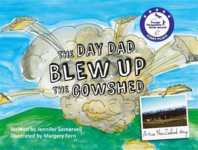 The Day Dad Blew up the Cowshed by Jennifer &amp; Margery Fern Somervell
