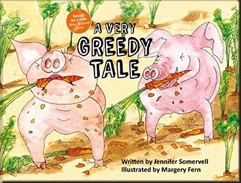 A Very Greedy Tale by Jennifer Somervell & Margery Fern