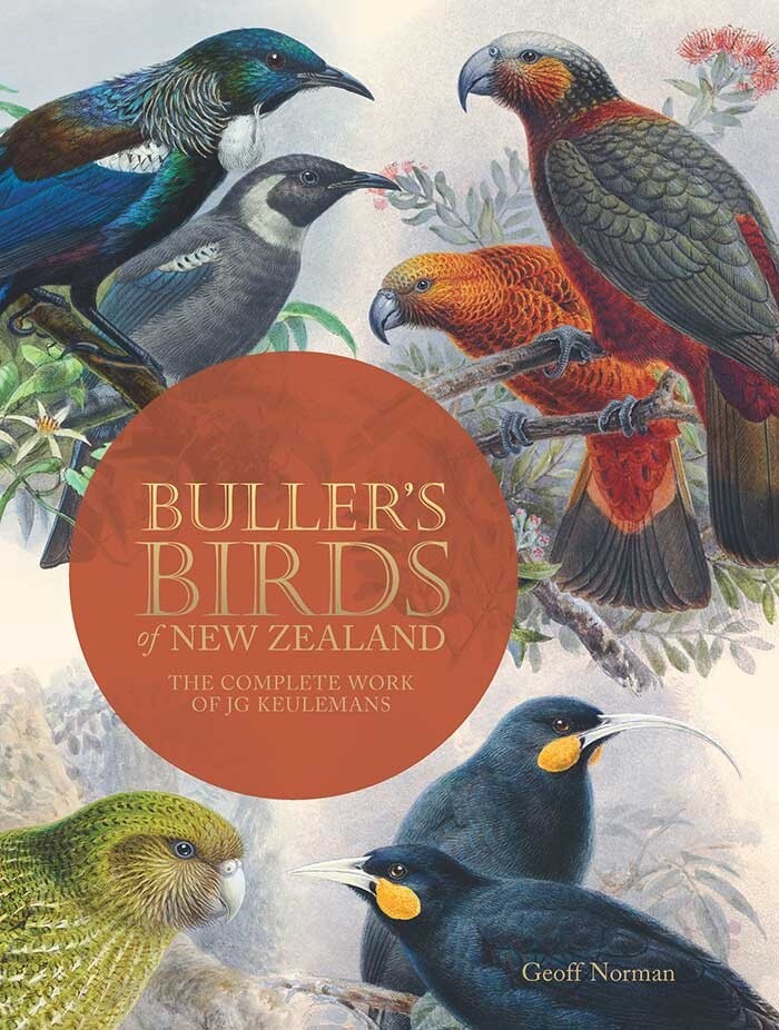Buller’s Birds of New Zealand: The Complete Work of JG Keulemans