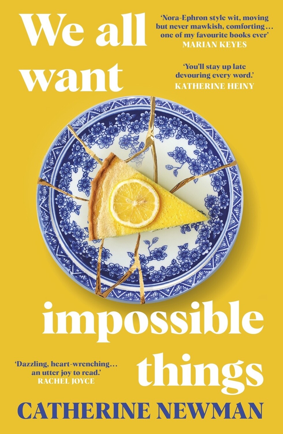 We All Want Impossible Things by Catherine Newman, Format: Trade