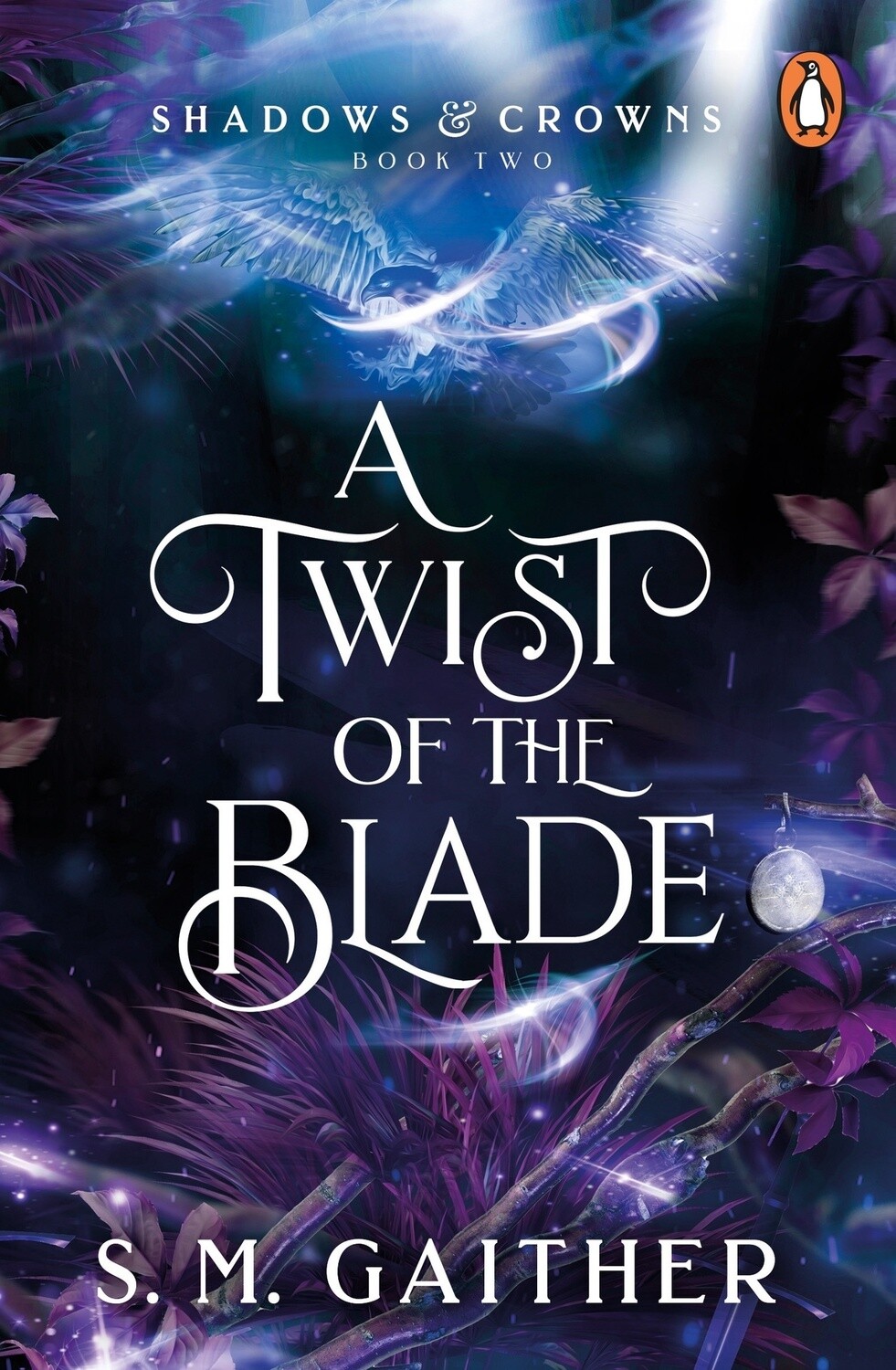 A Twist of the Blade (Shadow and Crowns  Book 2) by S. M. Gaither