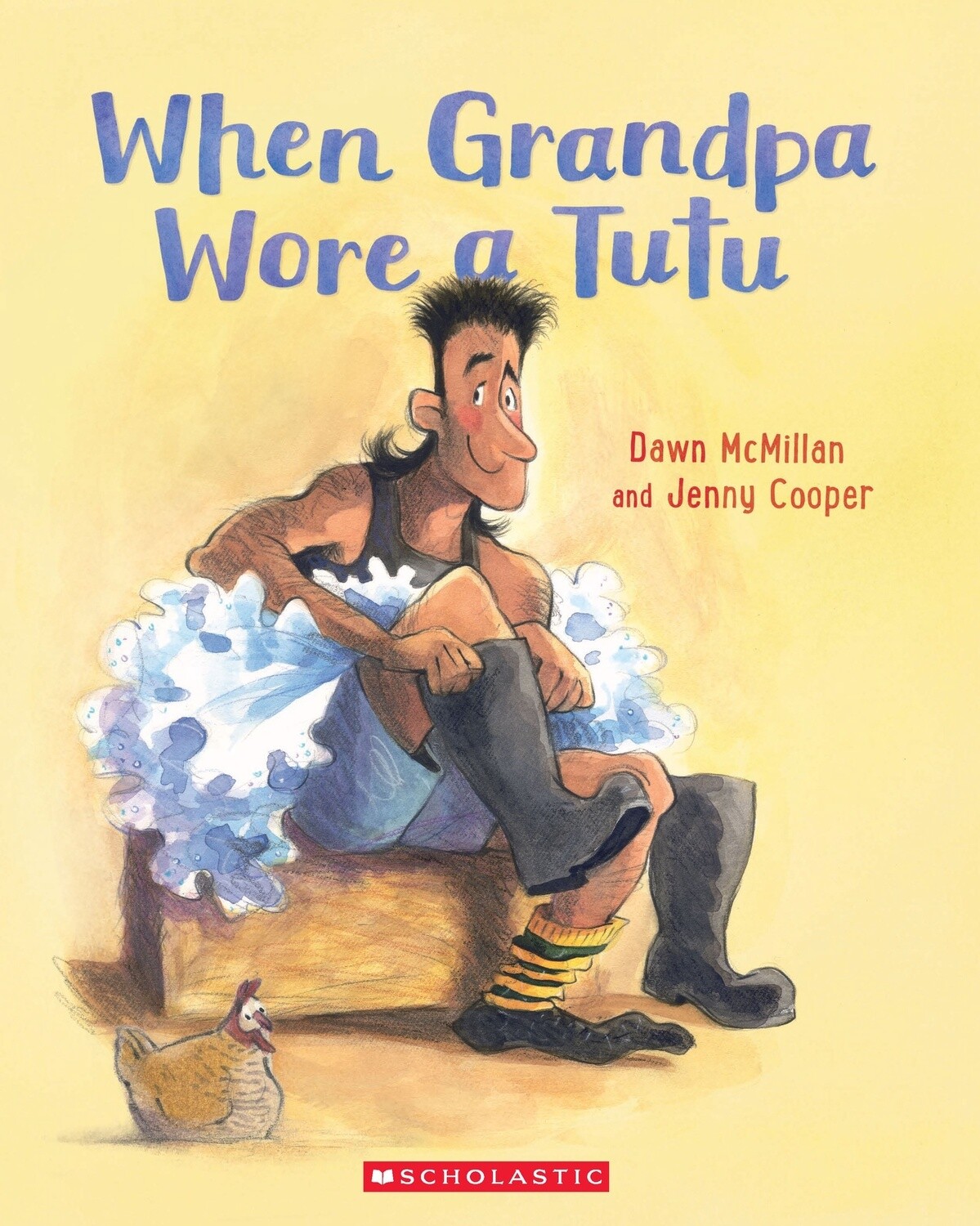 When Grandpa Wore a Tutu by Dawn McMillan and Jenny Cooper