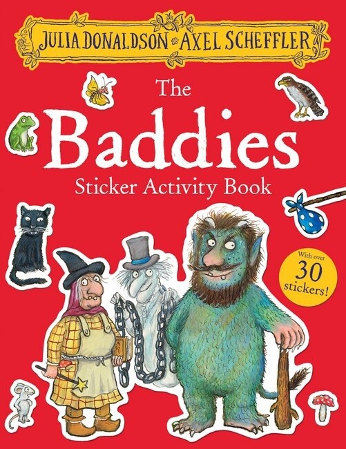 The Baddies: Sticker Activity Book by Julia Donaldson and Axel Scheffler