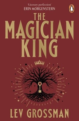 The Magician King by Lev Grossman (Magicians Trilogy book 2)