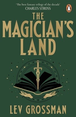 The Magician&#39;s Land by Lev Grossman (Magicians Trilogy book 3)